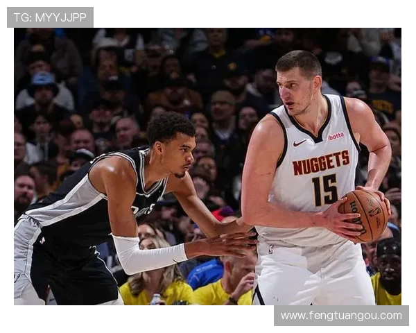 瓦塞尔谈击败掘金的重要性我们成功从最艰难的小组中突围而出